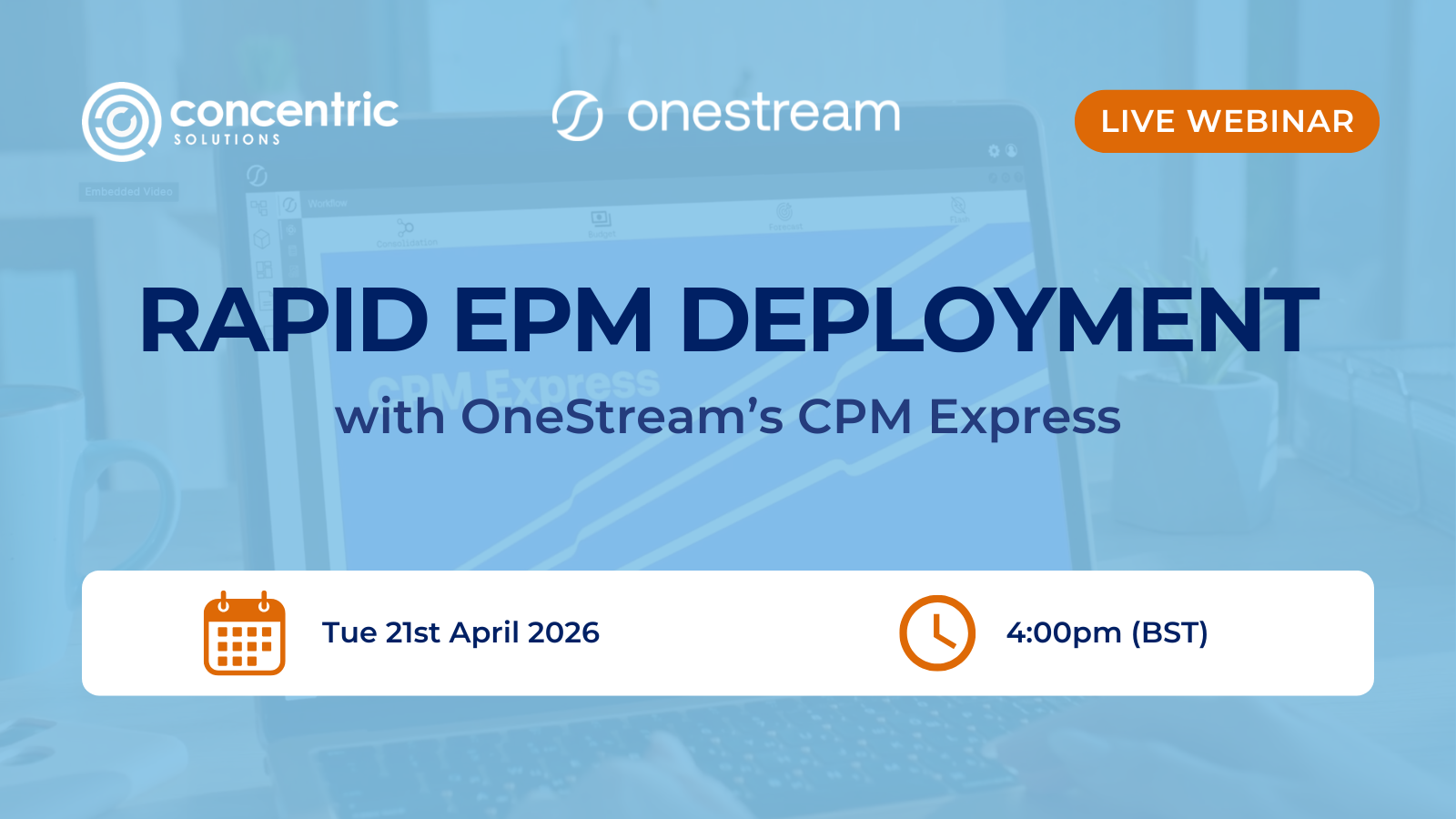 Webinar: Rapid EPM deployment - accelerating time-to-value with OneStream's CPM Express